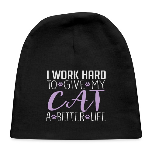 I work hard to give my cat a better life - Baby Cap