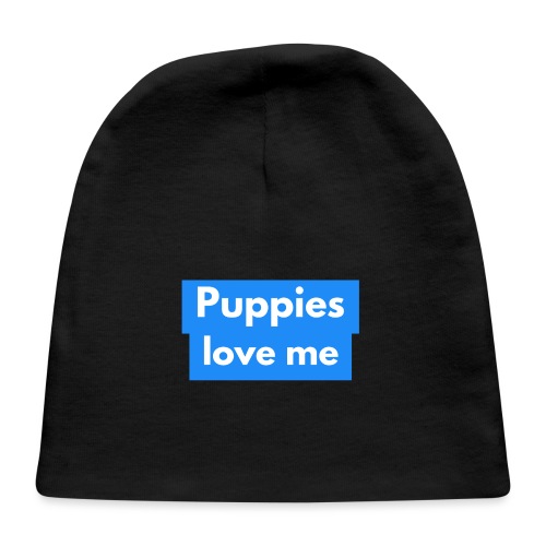 Puppies love me - Baby Cap