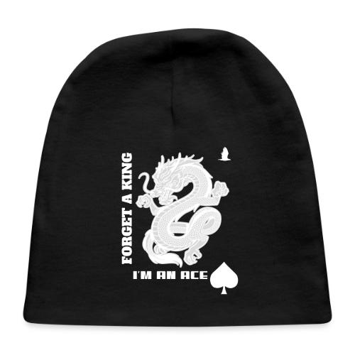 Forget A King I'm An Ace - Baby Cap