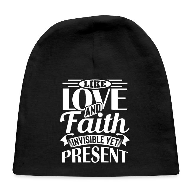 Like Love And Faith Invisible Yet Present