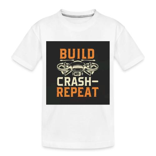 Build Crash Repeat - Toddler Premium Organic T-Shirt