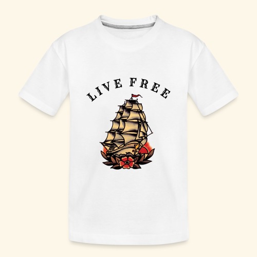 LIVE FREE - Toddler Premium Organic T-Shirt
