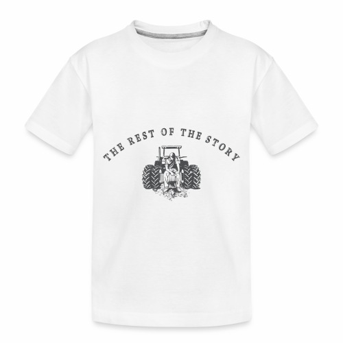 The Rest Of The Story - Toddler Premium Organic T-Shirt