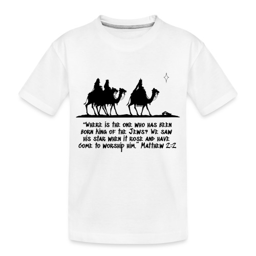 Three Wise Men - Toddler Premium Organic T-Shirt
