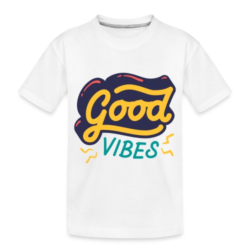 Good Vibes - Toddler Premium Organic T-Shirt