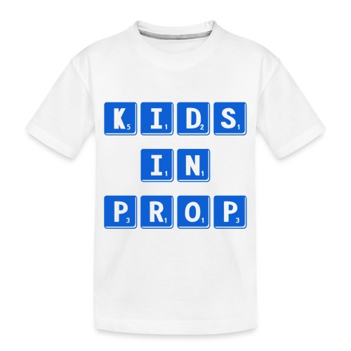 Kids In Prop Logo - Toddler Premium Organic T-Shirt