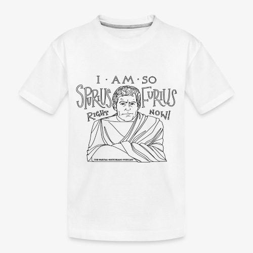 Spurius Furius - The Partial Historians - Plain - Toddler Premium Organic T-Shirt