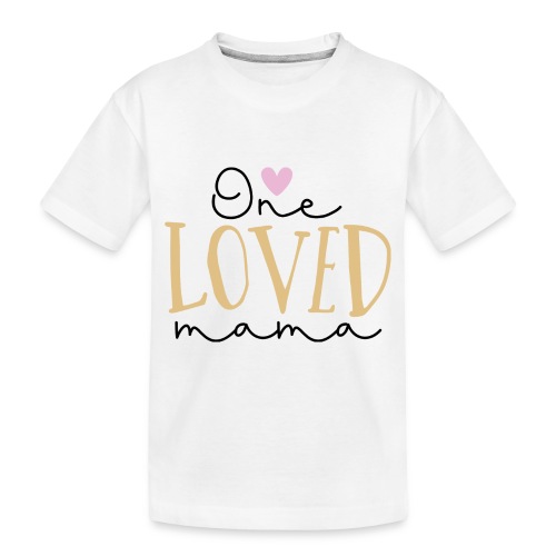 One Loved Mom | Mom And Son T-Shirt - Toddler Premium Organic T-Shirt