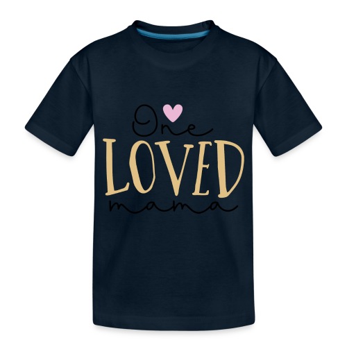 One Loved Mom | Mom And Son T-Shirt - Toddler Premium Organic T-Shirt