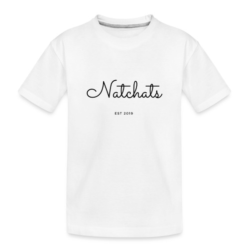 Natchats Est 2019 - Toddler Premium Organic T-Shirt
