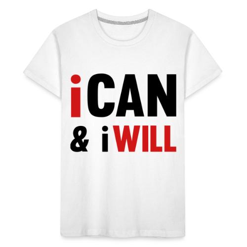 I Can And I Will - Toddler Premium Organic T-Shirt