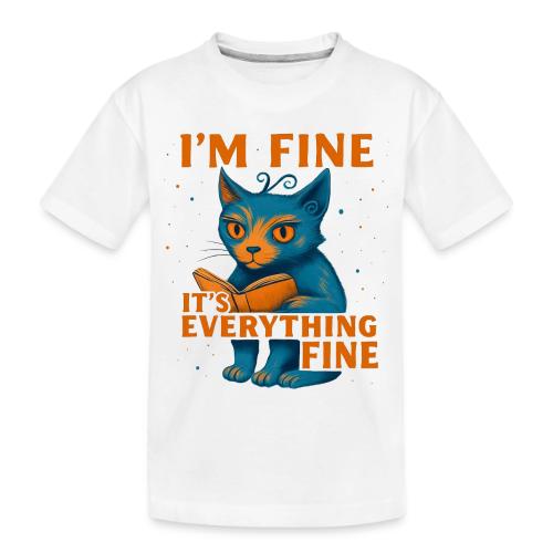 Funny Cat I’m Fine It’s Everything Fine– Retro tee - Toddler Premium Organic T-Shirt