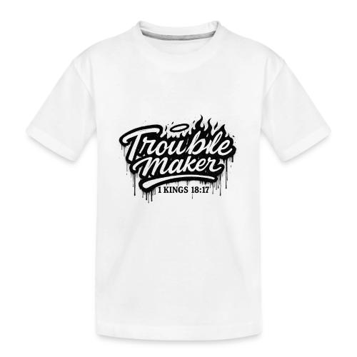 Troublemaker - Toddler Premium Organic T-Shirt
