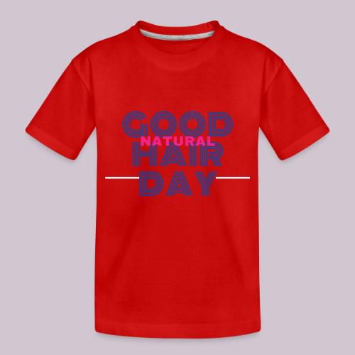Good Natural Hair Day - Toddler Premium Organic T-Shirt