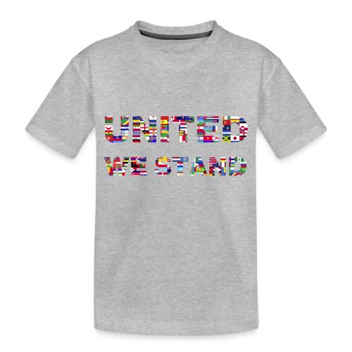 UNITED WE STAND - Toddler Premium Organic T-Shirt