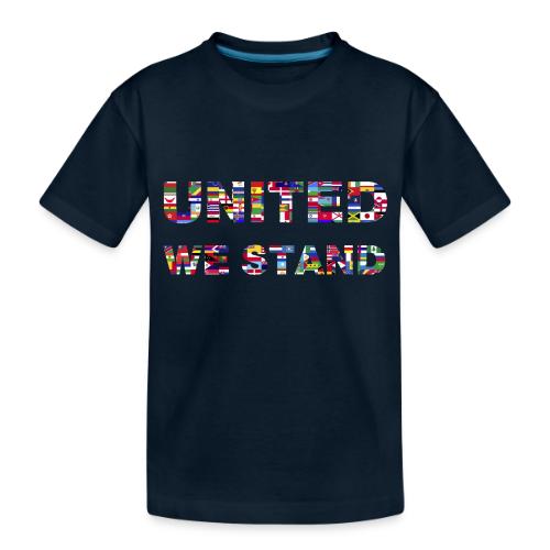 UNITED WE STAND - Toddler Premium Organic T-Shirt