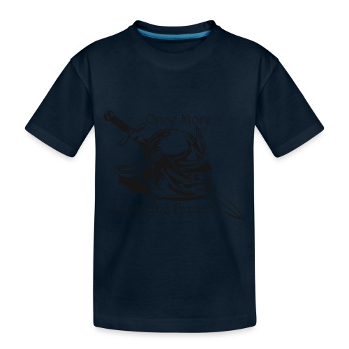 Once More... Unto the Breach Medieval T-shirt - Toddler Premium Organic T-Shirt