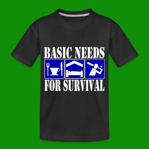 Softball/Baseball Basic Needs - Toddler Premium Organic T-Shirt