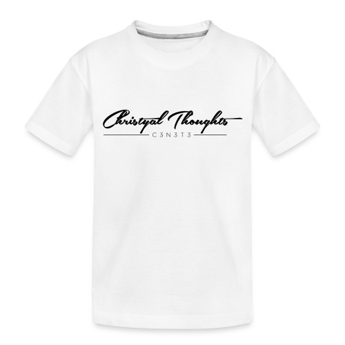 Christyal Thoughts C3N3T3 - Toddler Premium Organic T-Shirt