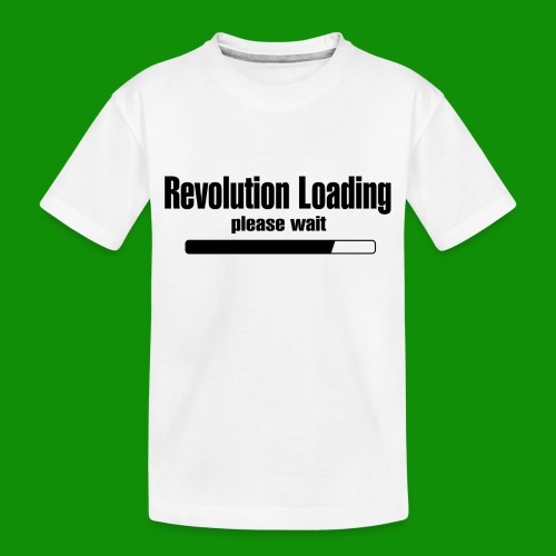 Revolution Loading - Toddler Premium Organic T-Shirt