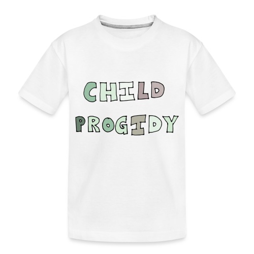 Child progidy - Toddler Premium Organic T-Shirt