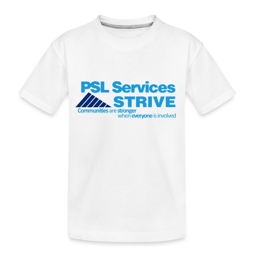 PSL Services/STRIVE - Toddler Premium Organic T-Shirt