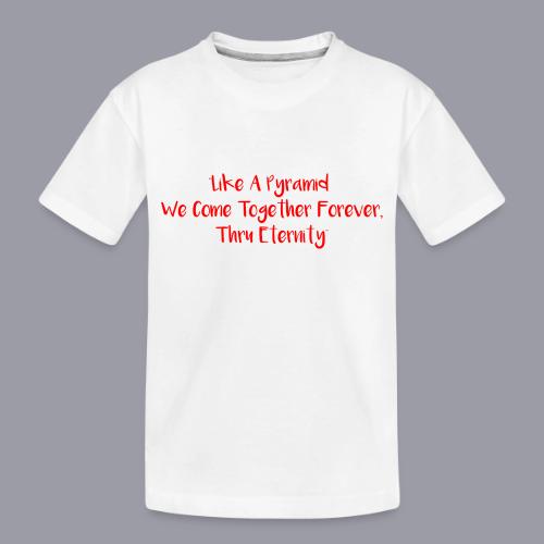 TOGETHER FOREVER (ORANGE PRINT) - Toddler Premium Organic T-Shirt