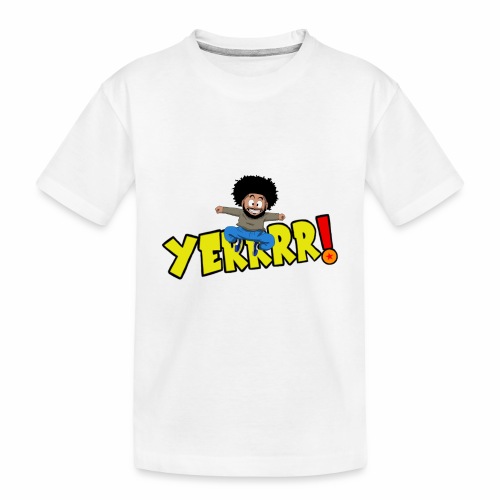 #Yerrrr! - Toddler Premium Organic T-Shirt