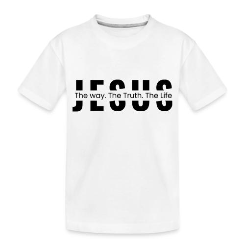 Jesus the Truth and the Life Bible Verse Merch - Toddler Premium Organic T-Shirt