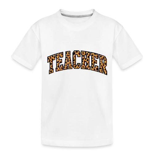 Leopard Print Teacher Typography - Toddler Premium Organic T-Shirt
