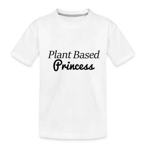 Plant Based Princess - Toddler Premium Organic T-Shirt