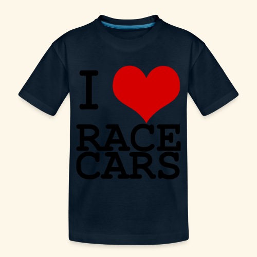 I Love Race Cars - Toddler Premium Organic T-Shirt