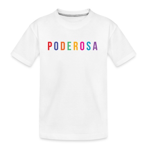 Poderosa - Toddler Premium Organic T-Shirt