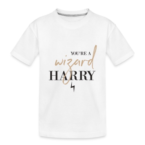 Yer A Wizard Harry - Toddler Premium Organic T-Shirt