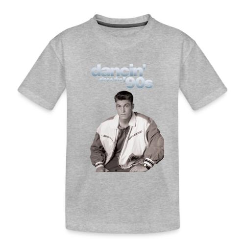 Dancin' Since The '90s - Toddler Premium Organic T-Shirt