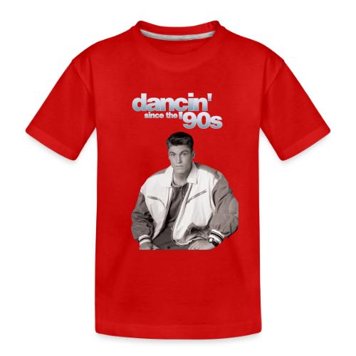 Dancin' Since The '90s - Toddler Premium Organic T-Shirt