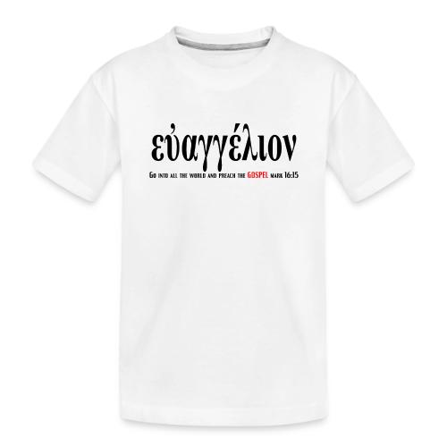 The Greek word translated gospel - Toddler Premium Organic T-Shirt