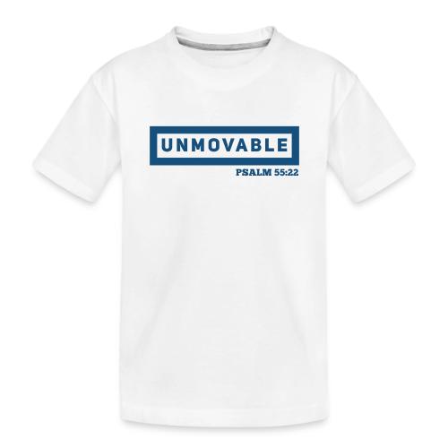 Unmovable: Psalm 55:22 - Toddler Premium Organic T-Shirt