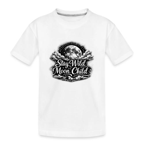 Stay Wild Moon Child - Toddler Premium Organic T-Shirt