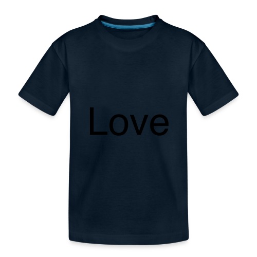 Love - Toddler Premium Organic T-Shirt