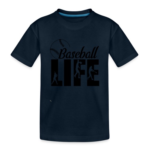 Baseball life - Toddler Premium Organic T-Shirt