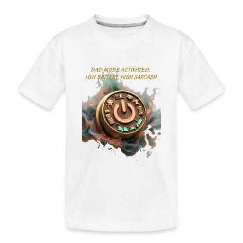 Dad Mode Activated T Shirt, Funny Dad Gift - Toddler Premium Organic T-Shirt