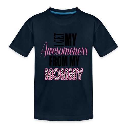 Awesomeness - Toddler Premium Organic T-Shirt