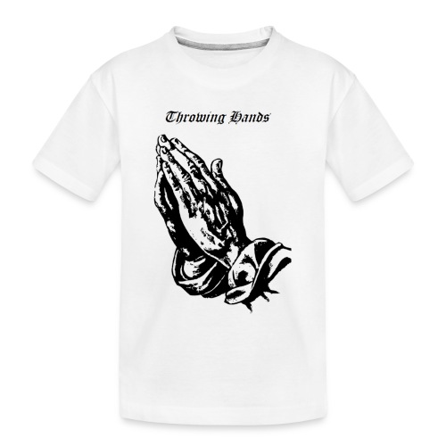 throwinghands - Toddler Premium Organic T-Shirt
