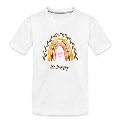 Be happy - Toddler Premium Organic T-Shirt