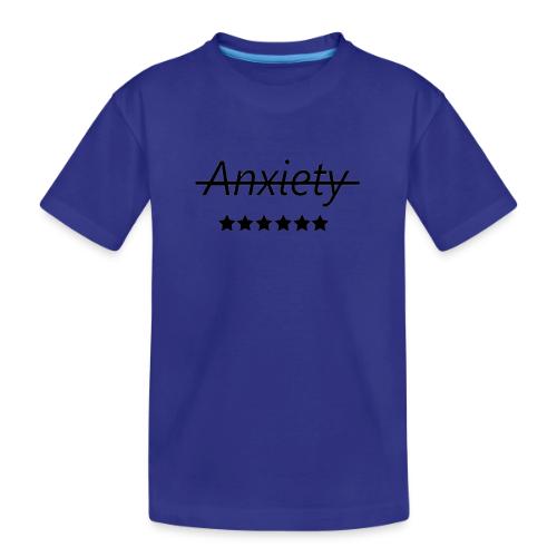 End Anxiety - Toddler Premium Organic T-Shirt