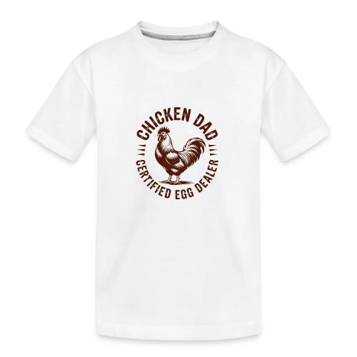 Chicken Dad – Certified Egg Dealer - Toddler Premium Organic T-Shirt
