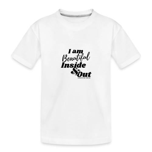 I am Beautiful - Inside and Out | Black Type - Toddler Premium Organic T-Shirt