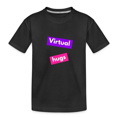 Virtual hugs - Toddler Premium Organic T-Shirt