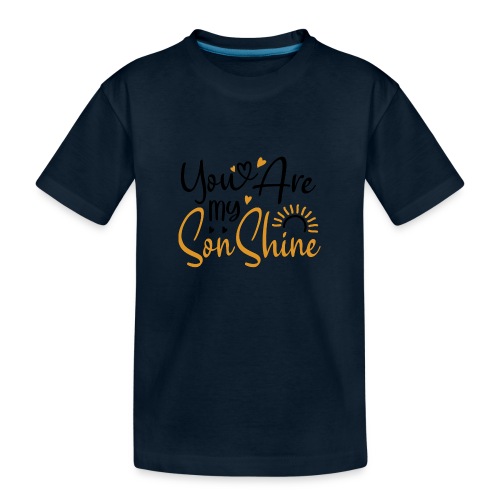 You Are My SonShine | Mom And Son Tshirt - Toddler Premium Organic T-Shirt